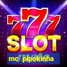 mc pipokinha privacy videos